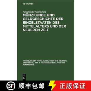 Zeit Geldgeschichte des Mittelalters Einzelstaaten und der 9783486752519 预订 neueren Münzkunde