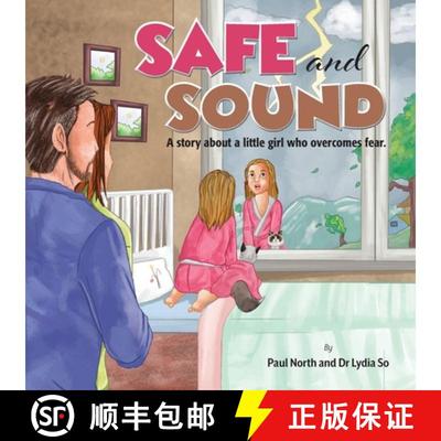 【3-4周达】Safe and Sound.: A story about a little girl who overcomes fear. [9781922327246]