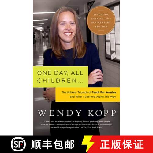 【3-4周达】One Day, All Children...: The Unlikely Triumph of Teach for America and What I Learned Alo... [9781586481797]