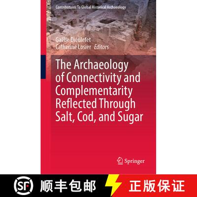 【3-4周达】The Archaeology of Connectivity and Complementarity Reflected Through Salt, Cod, and Sugar [9783031927683]