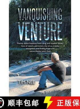 【3-4周达】Vanquishing Venture: Poems About Freedom from Drug and Alcohol Abuse, Love of Nature, Patr... [9781664257214]