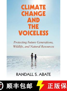 【3-4周达】Climate Change and the Voiceless: Protecting Future Generations, Wildlife, and Natural Res... [9781108703222]