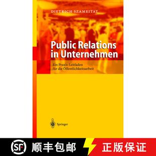 【3-4周达】精装 Public Relations in Unternehmen : Ein Praxis Leitfaden für die Öffentlichkeitsarbeit [9783540442608]