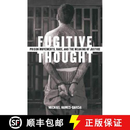 【3-4周达】Fugitive Thought – Prison Movements, Race, and the Meaning of Justice [9780816643141]