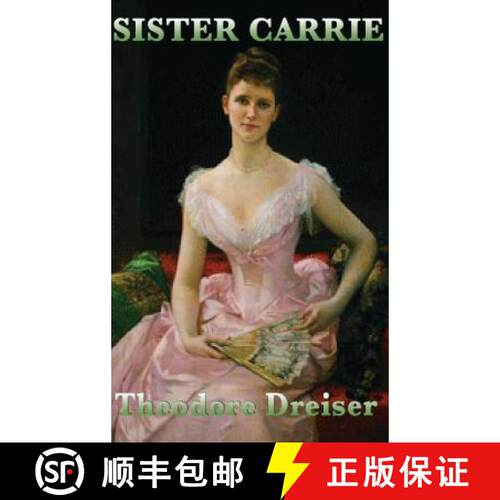 【3-4周达】精装 Sister Carrie - A Classic American Novel of Ambition, Desire, and the Search for Success [9781515430407]