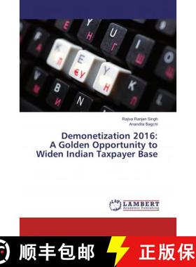 预订 Demonetization 2016: A Golden Opportunity to Widen Indian Taxpayer Base [9786137431023]