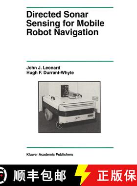 【3-4周达】Directed Sonar Sensing for Mobile Robot Navigation [9780792392422]