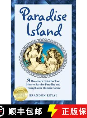 【3-4周达】Paradise Island: A Dreamer's Guide to the Life Lessons We Learn from Our Own Human Nature [9781897393109]