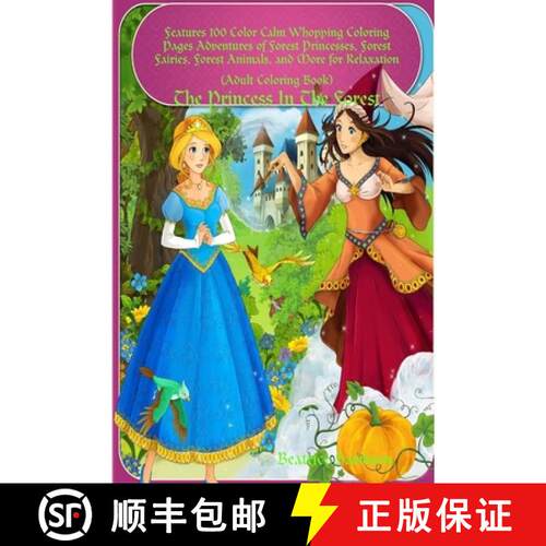 【3-4周达】The Princess In The Forest: Features 100 Color Calm Whopping Coloring Pages Adventures of ... [9781794719439]