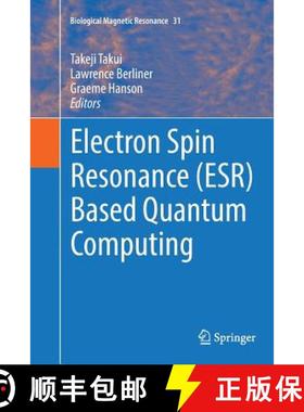 【3-4周达】Electron Spin Resonance (Esr) Based Quantum Computing [9781493981083]