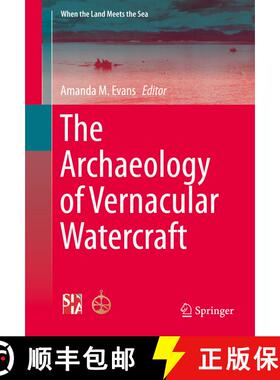 【3-4周达】The Archaeology of Vernacular Watercraft (1st ed. 2016) (1st ed. 2016) (1st ed. 2016) (1st... [9781493935611]