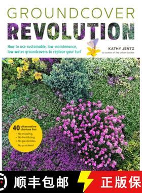 预订 Groundcover Revolution: How to use sustainable, low-maintenance, low-water groundcovers to repla... [9780760378151]
