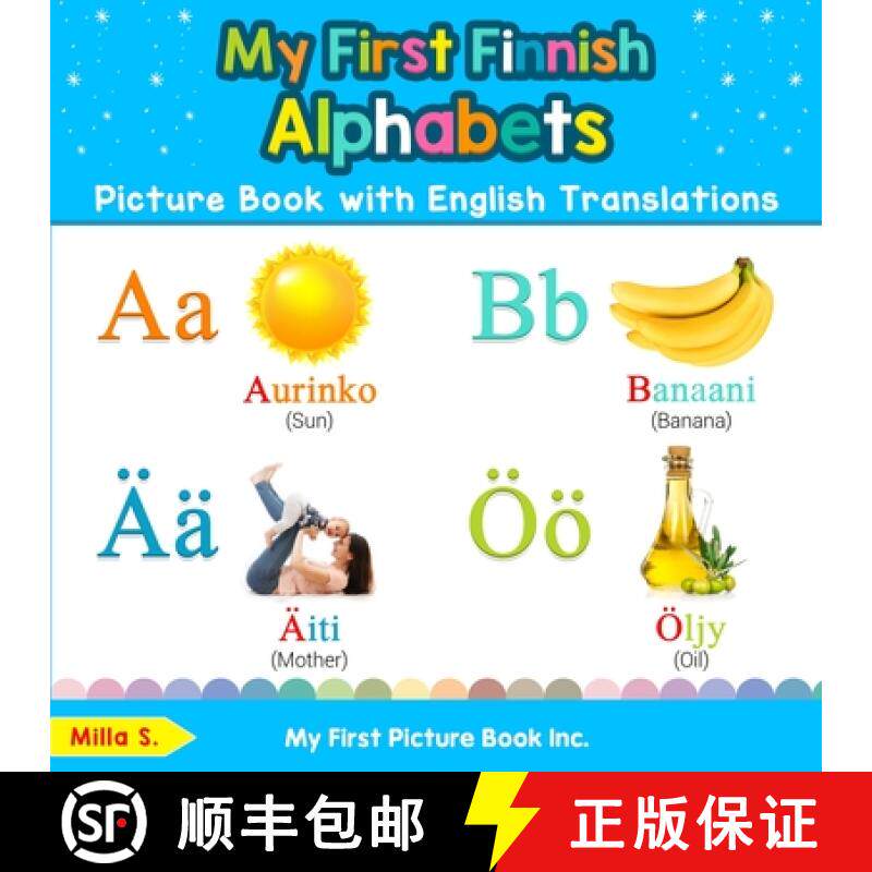【3-4周达】My First Finnish Alphabets Picture Book with English Translations: Bilingual Early Learnin... [9780369600363]