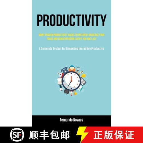 【3-4周达】Productivity: Many Proven Productivity Hacks To Instantly Increase Your Focus And Concentr... [9781837870738]