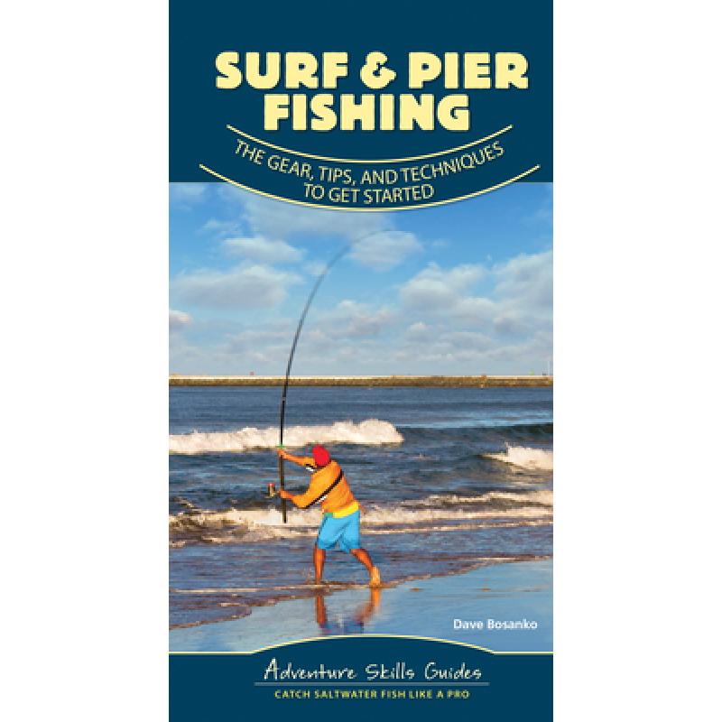 【4周达】Surf& Pier Fishing: The Gear, Tips, and Techniques to Get Started[9781647550486]-封面