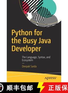 【3-4周达】Python for the Busy Java Developer : The Language, Syntax, and Ecosystem [9781484232330]