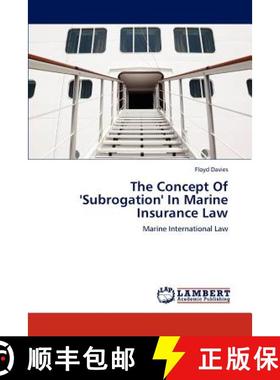 预订 The Concept of 'Subrogation' in Marine Insurance Law [9783845431086]
