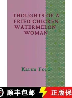 【3-4周达】Thoughts of a Fried Chicken Watermelon Woman [9781590955741]