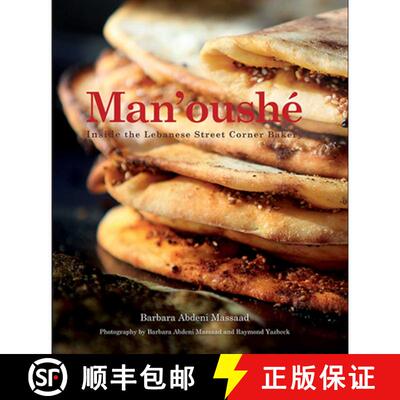 【3-4周达】Man'oushé: Inside the Lebanese Street Corner Bakery (2nd Edition) (2nd Edition) [9781623719326]