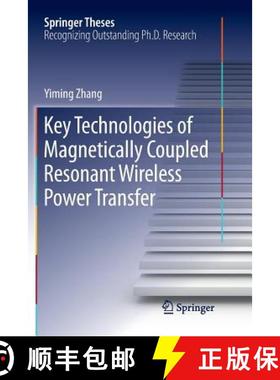 【3-4周达】Key Technologies of Magnetically-Coupled Resonant Wireless Power Transfer [9789811348983]