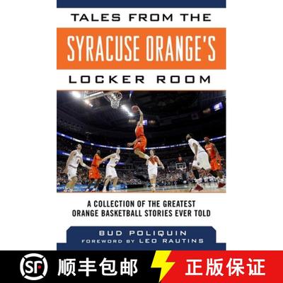 【3-4周达】Tales from the Syracuse Orange's Locker Room: A Collection of the Greatest Orange Basketba... [9781613214428]
