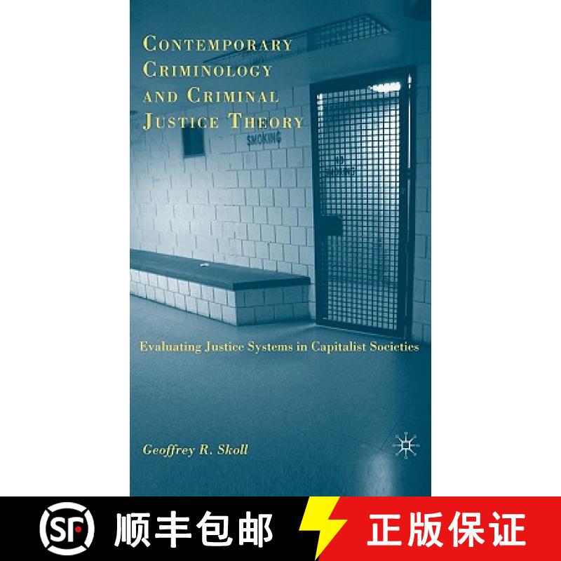 【3-4周达】Contemporary Criminology and Criminal Justice Theory: Evaluating Justice Systems in Capita... [9780230615984]
