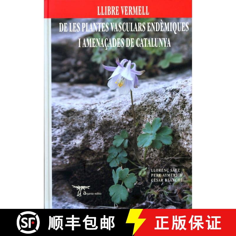 预订 Llibre Vermell de les Plantes Endèmiques i Amenaçades de Catalunya [Red Book of Endangered and... [9788493440046]