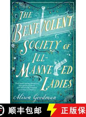【3-4周达】Benevolent Society of Ill-Mannered Ladies: A rollicking, joyous Regency adventure, with a ... [9780349432830]