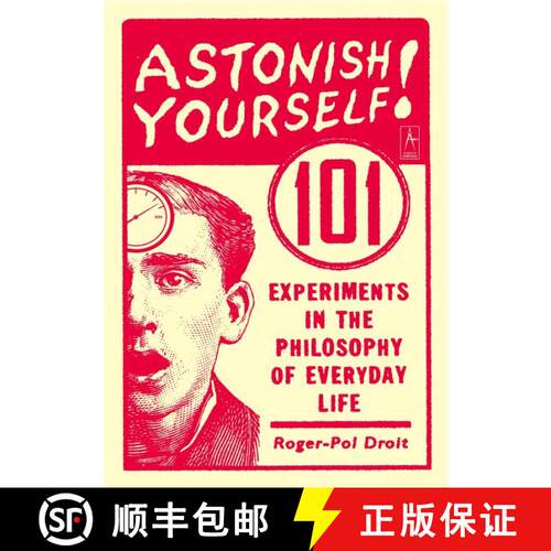 【3-4周达】Astonish Yourself: 101 Experiments in the Philosophy of Everyday Life [9780142003138]