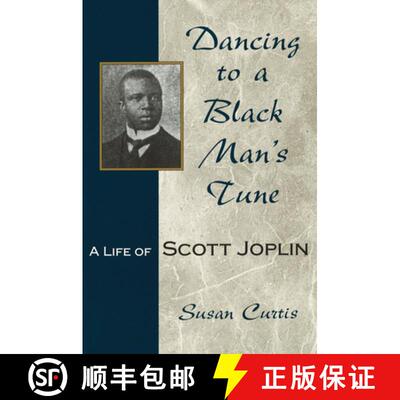 预订 Dancing to a Black Man's Tune: A Life of Scott Joplin Volume 1 [9780826209498]