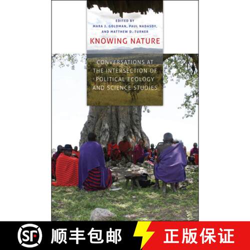 【3-4周达】精装 Knowing Nature – Conversations at the Intersection of Political Ecology and Science ... [9780226301402]