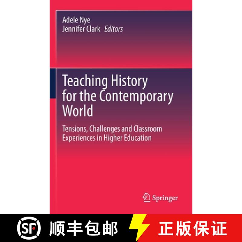 【3-4周达】Teaching History for the Contemporary World : Tensions, Challenges and Classroom Experienc... [9789811602498]