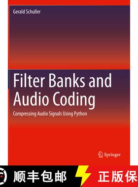 【3-4周达】Filter Banks and Audio Coding : Compressing Audio Signals Using Python [9783030512514]