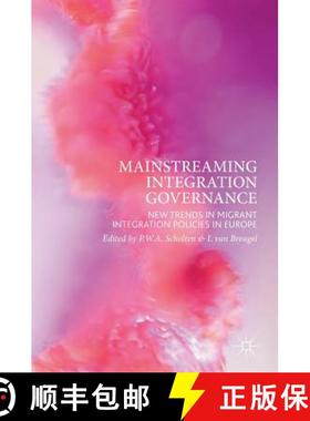 【3-4周达】Mainstreaming Integration Governance : New Trends in Migrant Integration Policies in Europe [9783319592763]