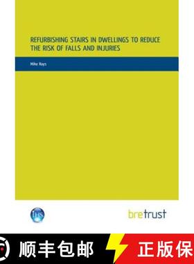 【3-4周达】Refurbishing Stairs in Dwellings to Reduce the Risks of Falls and Injuries [9781848062993]