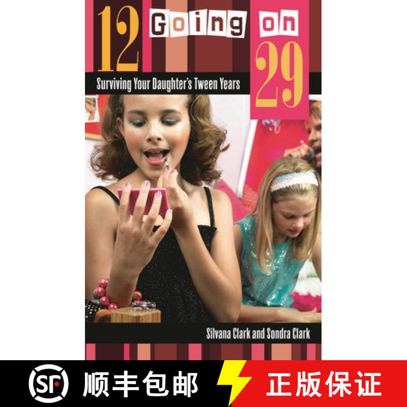 预订 12 Going on 29: Surviving Your Daughter's Tween Years [9780275994167]