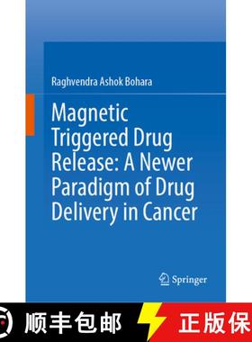 【3-4周达】Magnetic Triggered Drug Release: A Newer Paradigm of Drug Delivery in Cancer [9789811382321]