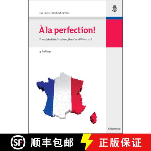 【3-4周达】精装 A la perfection! – Französisch für Studium, Beruf und Wirtschaft [9783486596380]