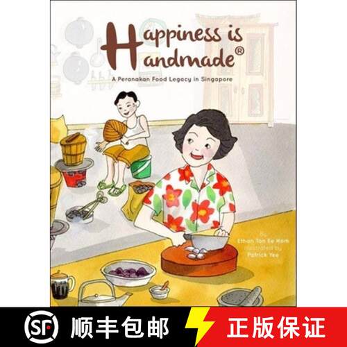 【3-4周达】Happiness Is Handmade: A Peranakan Food Legacy In Singapore [9789811240478]