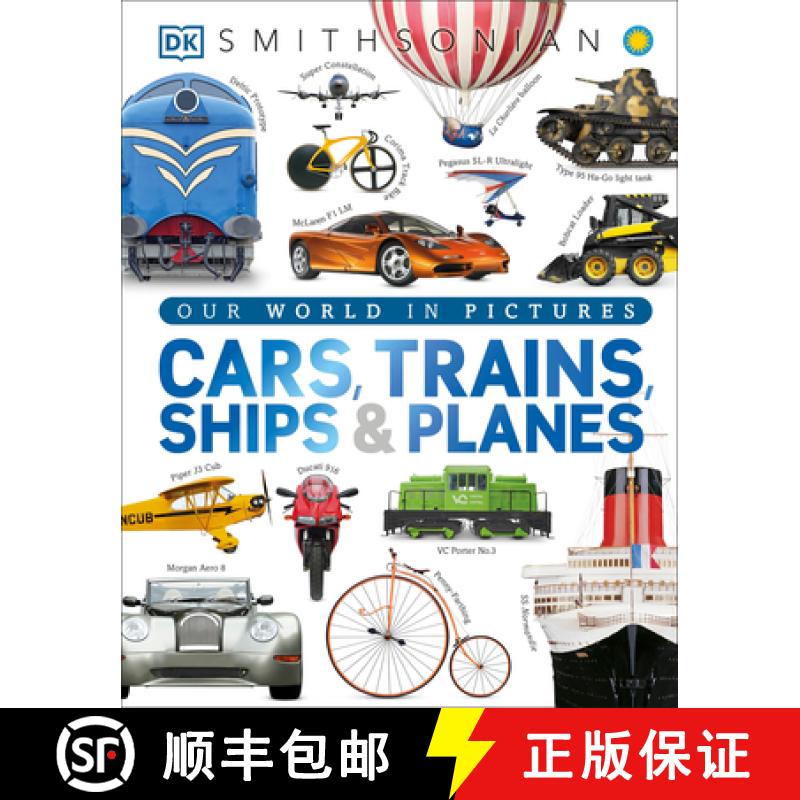 【3-4周达】Cars, Trains, Ships, and Planes: A Visual Encyclopedia of Every Vehicle [9781465438058]
