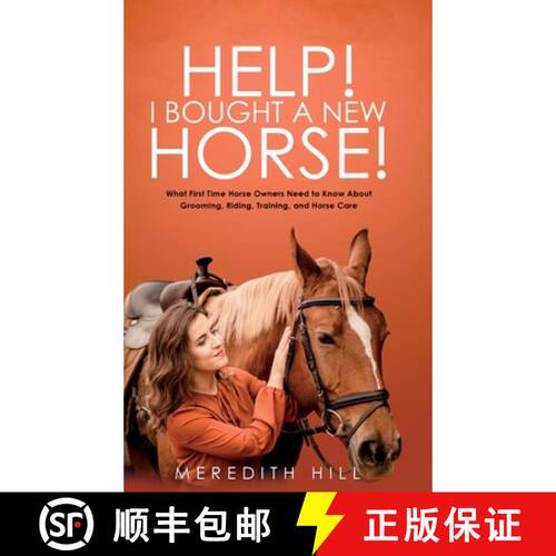 【3-4周达】精装 Help! I Bought a New Horse!: What First Time Horse Owners Need to Know About Grooming... [9781953714541]