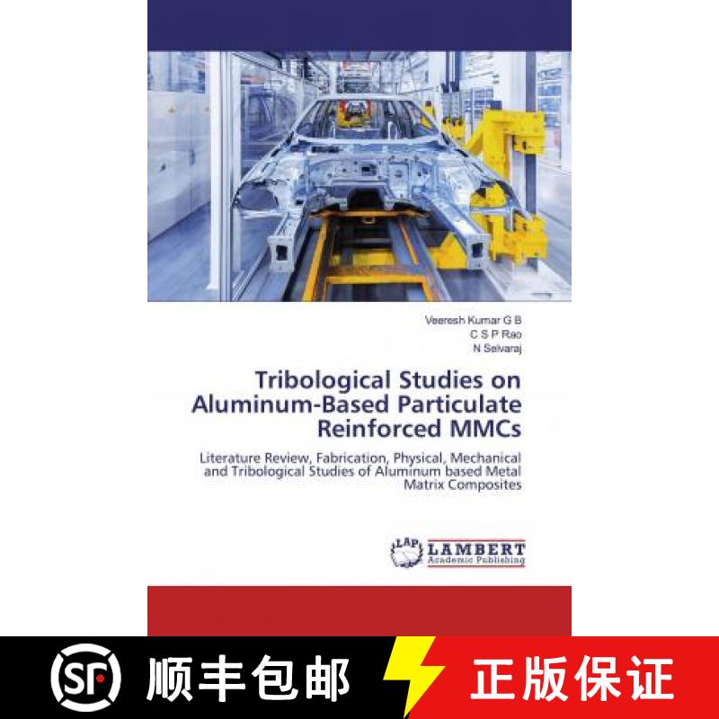 预订 Tribological Studies on Aluminum-Based Particulate Reinforced MMCs [9786200250964]