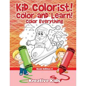 【4周达】Kid Colorist! Color and Learn! Color Everything Book Edition 4[9781683775829]