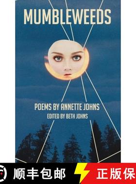 预订 Mumbleweeds: Poems by Annette Johns [9781662904882]