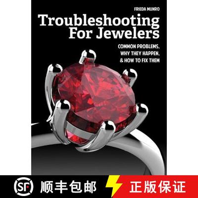 【3-4周达】Troubleshooting for Jewelers: Common Problems, Why They Happen and How to Fix Them [9781770857353]