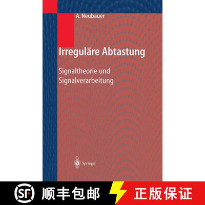 【3-4周达】精装 Irreguläre Abtastung: Signaltheorie und Signalverarbeitung [9783540003069]