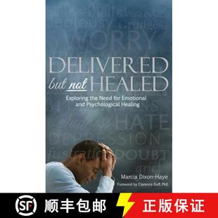 Healed Need Delivered not Healing 预订 Psychological Exploring but Emotional for the 9780993842078 and
