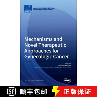 【3-4周达】Mechanisms and Novel Therapeutic Approaches for Gynecologic Cancer [9783036543833]