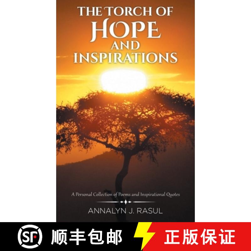【2-3周达】The Torch of Hope and Inspirations: A Personal Collection of Poems and Inspirational Quotes [9781645157991]