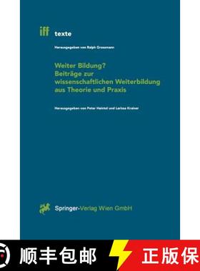 预订 Weiter Bildung?: Beitrage Zur Wissenschaftlichen Weiterbildung Aus Theorie Und Praxis [9783211834756]